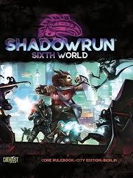 Shadowrun 6th Edition - Core Rulebook and Berlin