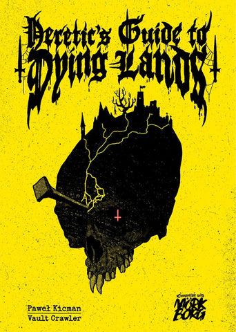 HERETIC'S GUIDE TO DYING LANDS (MÖRK BORG) SC