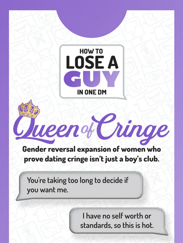 HOW TO LOSE A GUY IN ONE DM QUEEN OF CRINGE EDITION