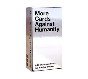 CARDS AGAINST HUMANITY: MORE CARDS AGAINST HUMANITY