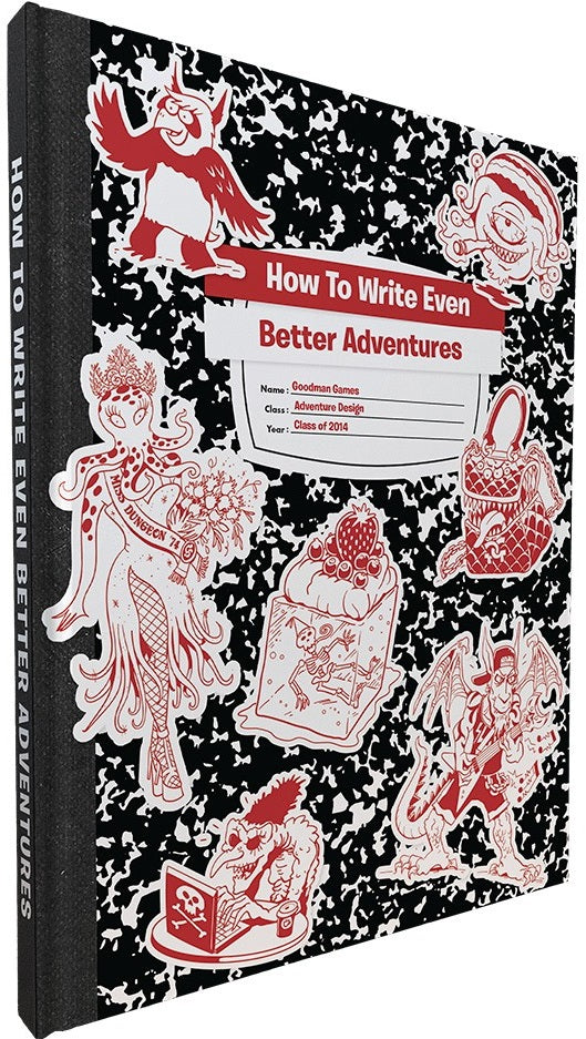 HOW TO WRITE EVEN BETTER ADVENTURES (SYSTEM NEUTRAL)